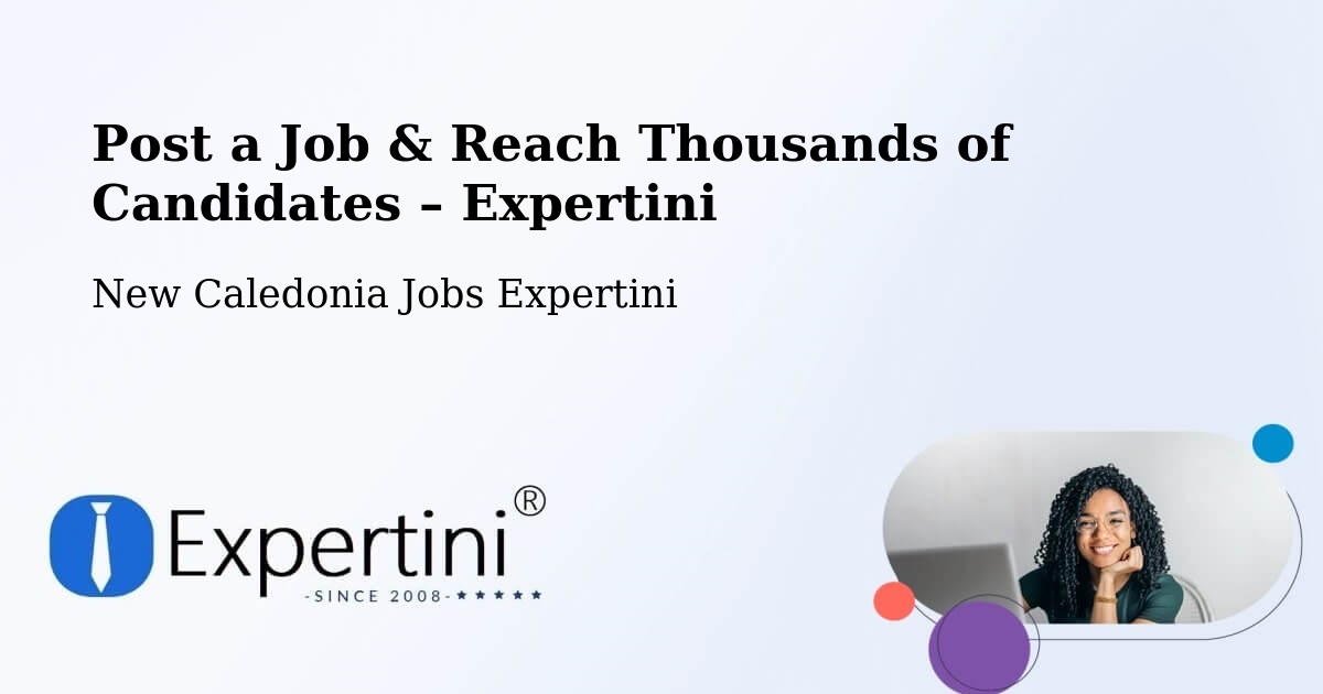 Post a Job in Wé – Hire the Right Talent - Wé, New Caledonia Jobs Expertini