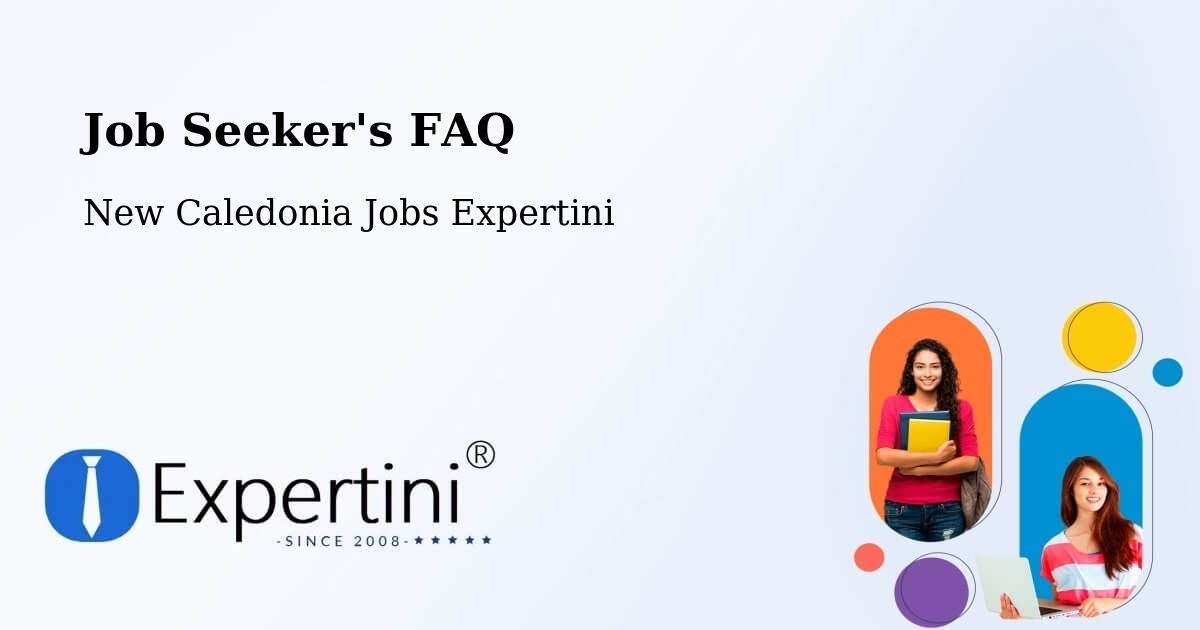 Job Seeker FAQ – Wé - New Caledonia Jobs Expertini