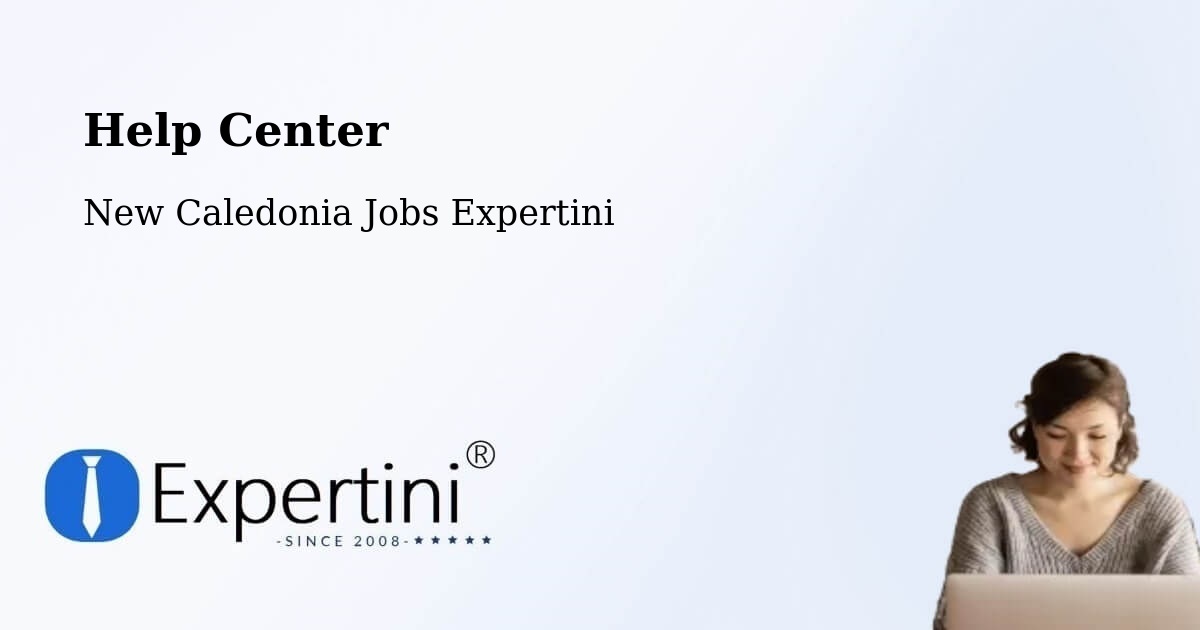 Help Center – Wé - New Caledonia Jobs Expertini