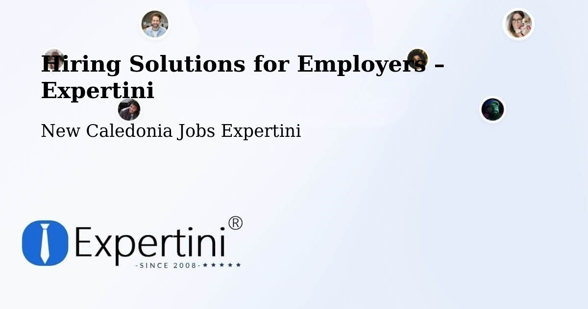Hiring Solutions for Employers in Wé - Wé, New Caledonia Jobs Expertini
