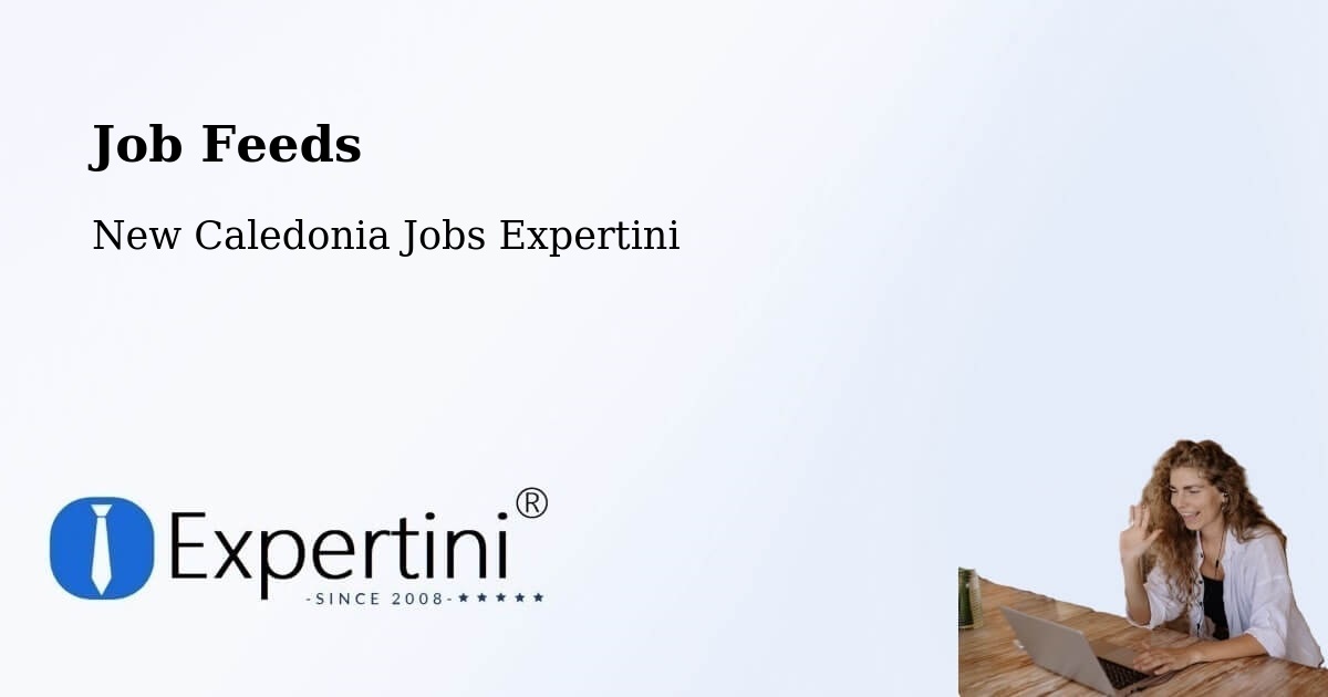 Job Listings Feed – Wé - New Caledonia Jobs Expertini
