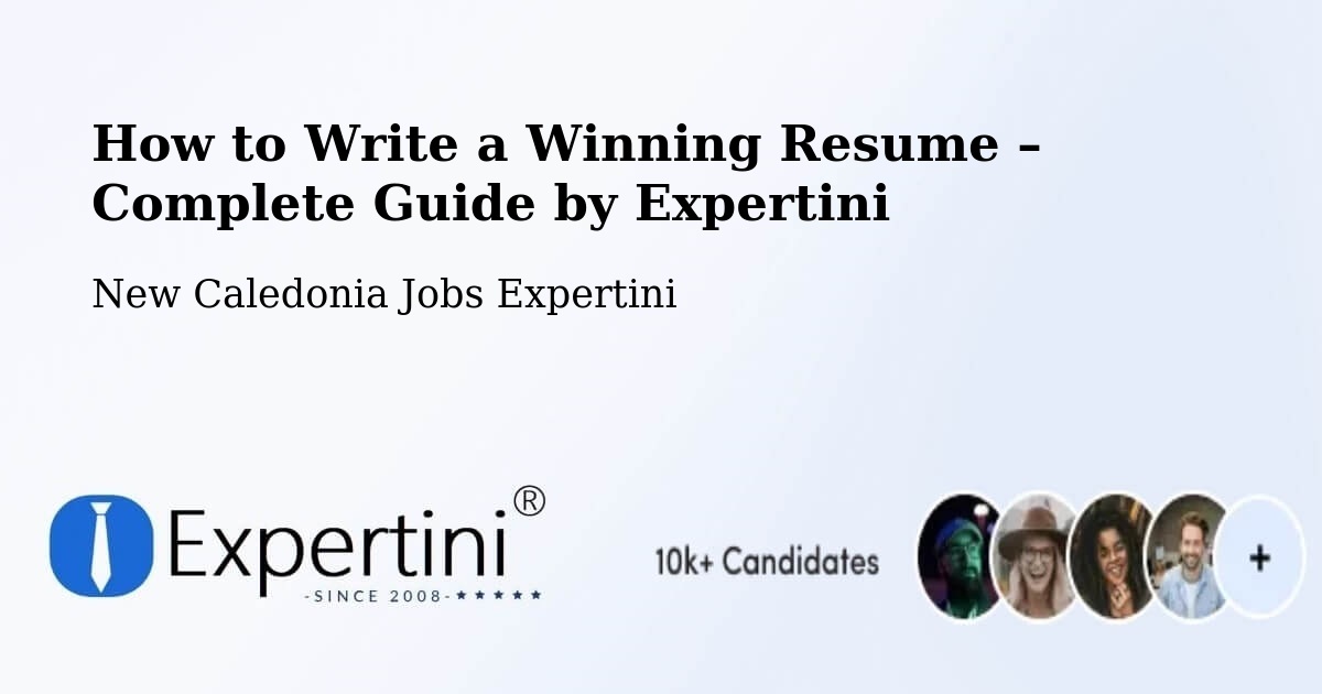 Resume Writing Guide for Job Seekers – Wé - Wé, New Caledonia Jobs Expertini