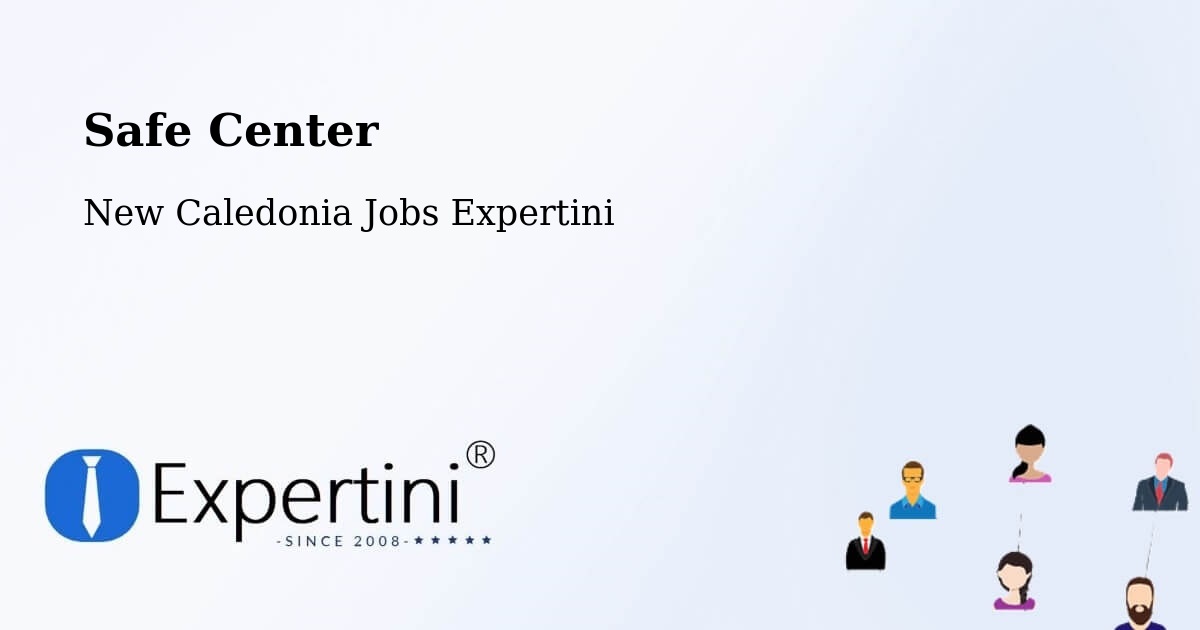 Safety Center – Wé - New Caledonia Jobs Expertini